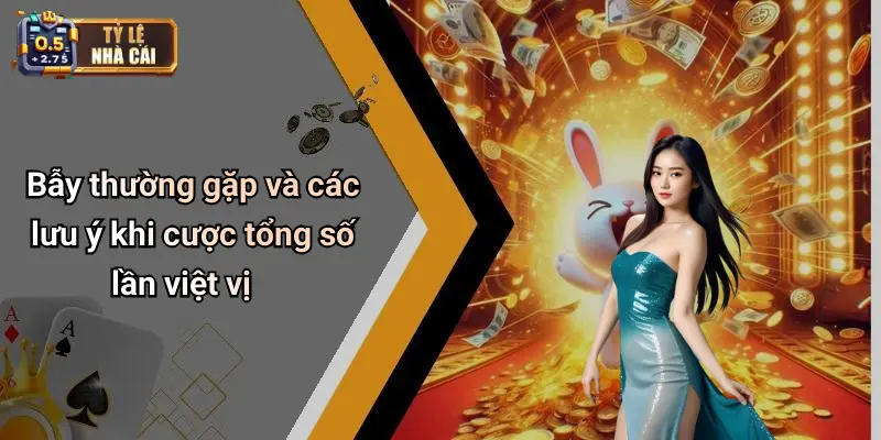 Bẫy thường gặp và các lưu ý khi cược tổng số lần việt vị