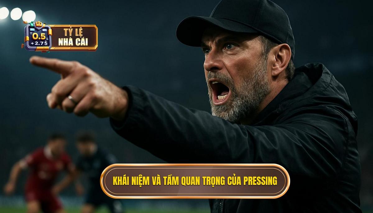 Khái niệm và tầm quan trọng của pressing trong soi kèo