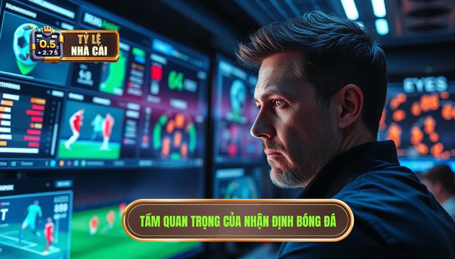 Tại sao nhận định bóng đá hôm nay lại quan trọng đối với người chơi?